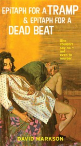 Epitaph for a Tramp & Epitaph for a Dead Beat: The Harry Fannin Detective Novels - David Markson