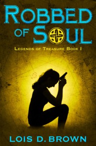 Robbed of Soul: Legends of Treasures Book 1 - Lois D. Brown
