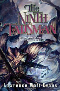 The Ninth Talisman (The Annals of the Chosen #2) - Lawrence Watt-Evans