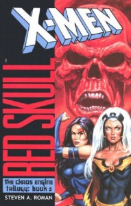 X-Men/Red Skull: The Chaos Engine - Steven A. Roman