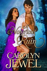 A Notorious Ruin: The Sinclair Sisters Series - Carolyn Jewel