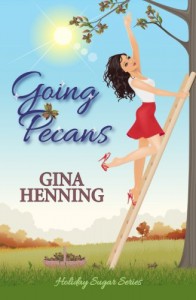 Going Pecans: A Romantic Comedy (Holiday Sugar ) - Gina Henning
