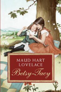 Betsy-Tacy - Maud Hart Lovelace