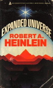 Expanded Universe - Robert A. Heinlein