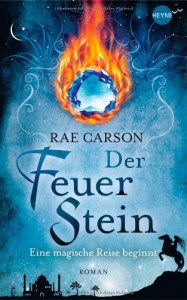 Der Feuerstein  - Rae Carson, Kirsten Borchardt