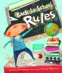 Back-to-School Rules - Laurie B. Friedman, Teresa Murfin