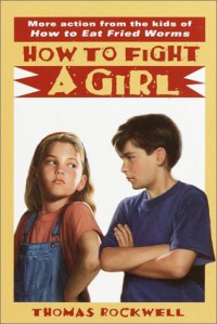 How to Fight a Girl - Thomas Rockwell, Gioia Fiammenghi