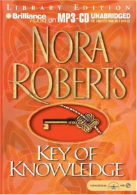 Key of Knowledge (Key trilogy #2) - Nora Roberts