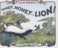 Honey... Honey... Lion! A Story from Africa - Jan Brett