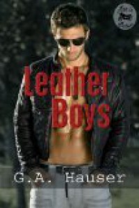 Leather Boys  - G.A. Hauser