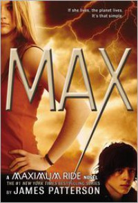 MAX (Maximum Ride Series #5) - 