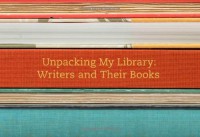 Unpacking My Library: Writers and Their Books - Leah Price