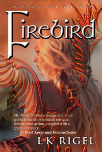Firebird (Apocalypto, #3) - L.K. Rigel