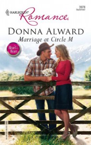 Marriage At Circle M (Harlequin Romance) - Donna Alward