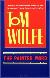 The Painted Word - Tom Wolfe