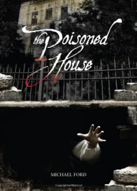 The Poisoned House - Michael  Ford