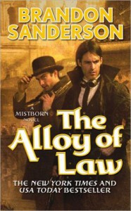 The Alloy of Law (Mistborn, #4) - Brandon Sanderson