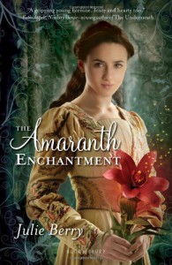 The Amaranth Enchantment - Julie Berry