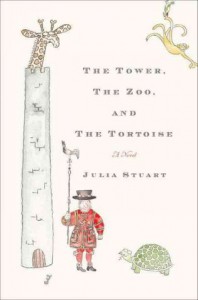 The Tower, The Zoo, and The Tortoise - Julia Stuart