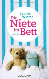 Die Niete im Bett: Roman - Leonie Winter