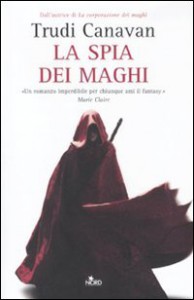 La spia dei maghi - Trudi Canavan