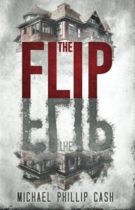 The Flip - Michael Phillip Cash