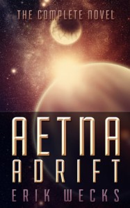 Aetna Adrift: The Complete Story - Erik Wecks