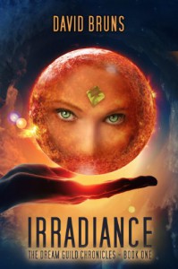 Irradiance (The Dream Guild Chronicles - Book One) - David Bruns