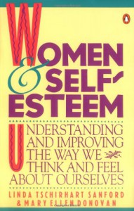 Women and Self-Esteem: Understanding and Improving the Way We Think and Feel about Ourselves - Linda Tschirhart Sanford, Mary Ellen Donovan
