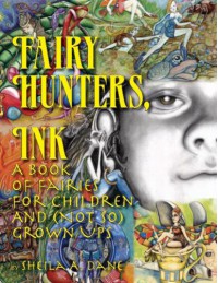 Fairy Hunters, InK. - Sheila A. Dane