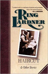 Haircut - Ring W. Lardner