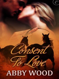 Consent to Love - Abby Wood