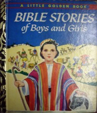 Bible Stories of Boys and Girls - Jane Werner Watson