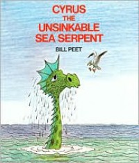 Cyrus the Unsinkable Sea Serpent - Bill Peet