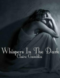 Whispers In The Dark - Claire Gamblin