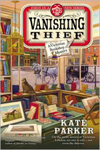 The Vanishing Thief - Kate   Parker