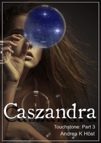 Caszandra (Touchstone, #3) - Andrea K. Höst