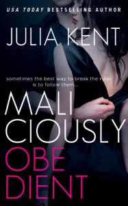 Maliciously Obedient  - Julia Kent