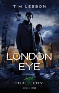 London Eye (Toxic City) - Tim Lebbon