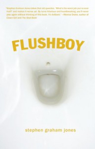 Flushboy - Stephen Graham Jones