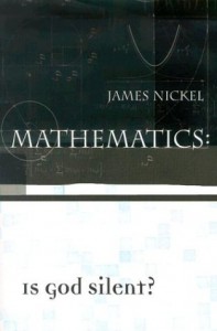 Mathematics: Is God Silent? - James Nickel