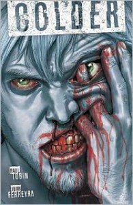 Colder - Juan Ferreyra, Paul Tobin, Scott Allie, Daniel Chabon