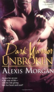 Dark Warrior Unbroken - Alexis Morgan