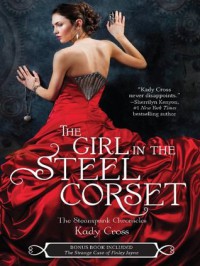 The Girl in the Steel Corset [plus bonus novella]  - Kady Cross