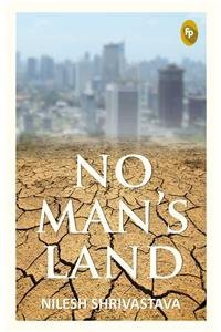 No Man's Land - Nilesh Shrivastava