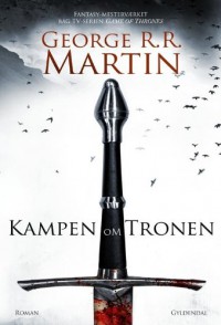 Kampen om tronen  - George R.R. Martin