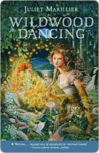 Wildwood Dancing  - Juliet Marillier