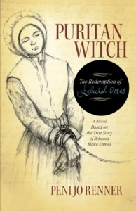 Puritan Witch: The Redemption of Rebecca Eames - Peni Jo Renner
