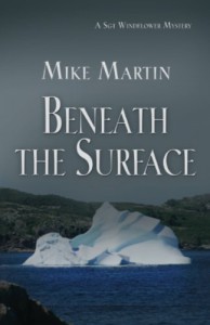 Beneath the Surface (Sgt. Windflower Mystery Series Book 3) - Mike Martin