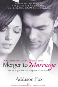 Merger to Marriage  - Addison Fox